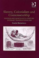 Slavery, Colonialism, and Connoisseurship