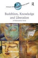 Buddhism, Knowledge, and Liberation