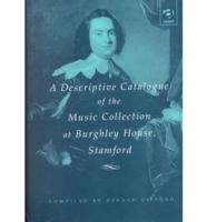 A Descriptive Catalogue of the Music Collection at Burghley House, Stamford