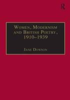 Women, Modernism and British Poetry, 1910-1939