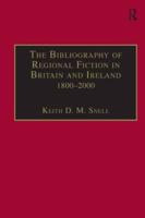 The Bibliography of Regional Fiction in Britain and Ireland, 1800-2000