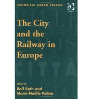 The City and the Railway in Europe