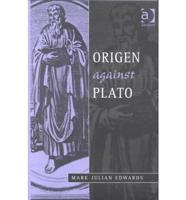Origen Against Plato