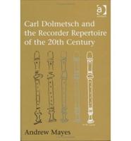 Carl Dolmetsch and the Recorder Repertoire of the 20th Century