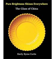 Pure Brightness Shines Everywhere