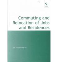 Commuting and Relocation of Jobs and Residences