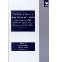The Role of Employer Associations and Labour Unions in the EMU