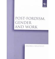 Post-Fordism, Gender and Work