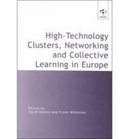 High-Technology Clusters, Networking and Collective Learning in Europe