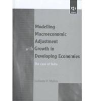 Modelling Macroeconomic Adjustment With Growth in Developing Economies