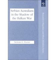 Serbian Australians in the Shadow of the Balkan War
