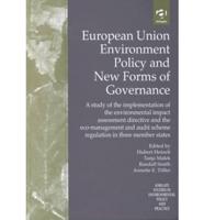 European Union Environment Policy and New Forms of Governance