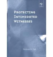 Protecting Intimidated Witnesses