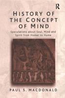 History of the Concept of Mind: Volume 1: Speculations About Soul, Mind and Spirit from Homer to Hume