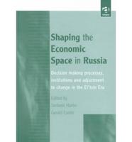 Shaping the Economic Space in Russia