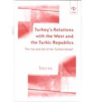 Turkey's Relations With the West and the Turkic Republics