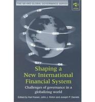 Shaping a New International Financial System