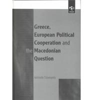 Greece, European Political Cooperation and the Macedonian Question