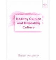 Healthy Culture and Unhealthy Culture