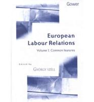 European Labour Relations. Vol. 1 Common Features