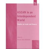 ASEAN in an Interdependent World