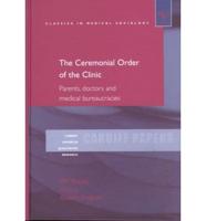 The Ceremonial Order of the Clinic