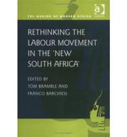 Rethinking the Labour Movement in the "New South Africa"