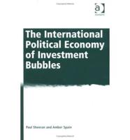 The International Political Economy of Investment Bubbles