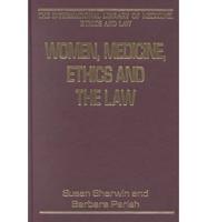 Women, Medicine, Ethics, and the Law