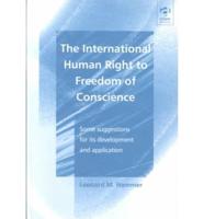 The International Human Right to Freedom of Conscience