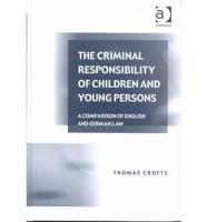 The Criminal Responsibility of Children and Young Persons