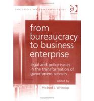 From Bureaucracy to Business Enterprise