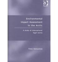 Environmental Impact Assessment in the Arctic