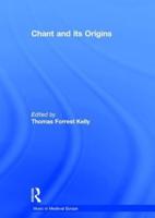 Chant and Its Origins