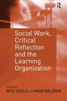 Social Work, Critical Reflection, and the Learning Organization