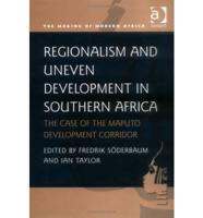 Regionalism and Uneven Development in Southern Africa