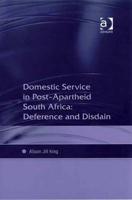 Domestic Service in Post-Apartheid South Africa