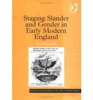 Staging Slander and Gender in Early Modern England