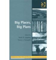 Big Places, Big Plans