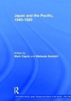 The Pacific World Vol. 10 Japan and the Pacific, 1540-1920