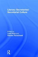 Literary Secretaries/Secretarial Culture