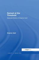 Samuel at the Threshold: Selected Works of Graeme Auld