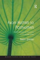 From Human to Posthuman: Christian Theology and Technology in a Postmodern World