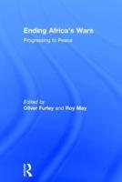 Ending Africa's Wars: Progressing to Peace