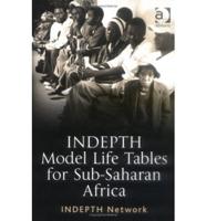 INDEPTH Model Life Tables for Sub-Saharan Africa