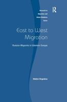 East to West Migration: Russian Migrants in Western Europe