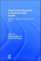 Community Research in Environmental Health: Studies in Science, Advocacy and Ethics
