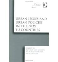 Urban Issues and Urban Policies in the New EU Countries