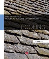 Practical Building Conservation. Roofing