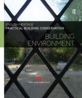 Practical Building Conservation. Building Environment